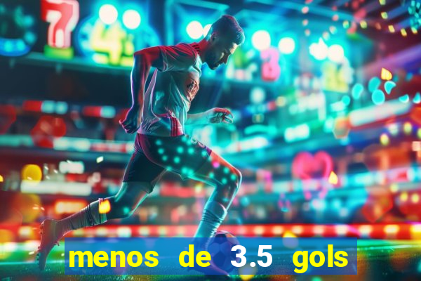 menos de 3.5 gols o que significa betano